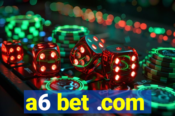 a6 bet .com